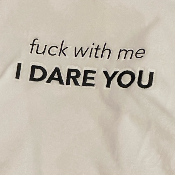 Other - Robe : “ F___ with me , I dare you” NWT
